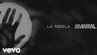 Amaral - La Niebla (Lyric Video)