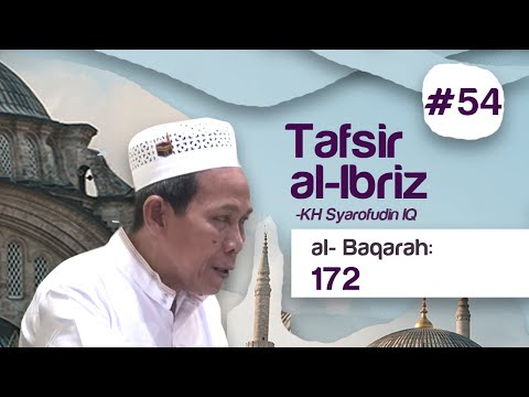 Kajian Tafsir Al-Ibriz | Al Baqoroh 172 | KH Syarofuddin IQ