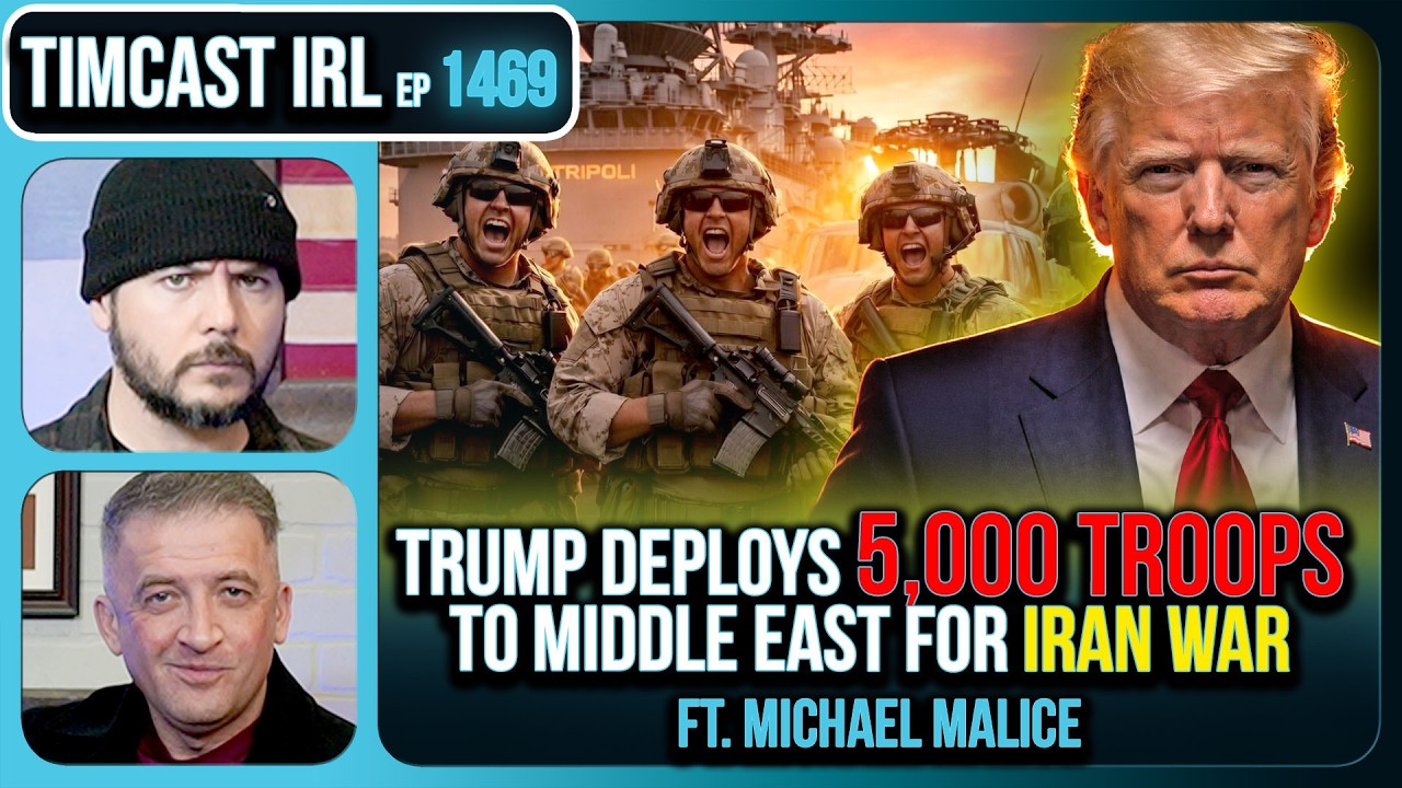 Trump Deploys 5,000 TROOPS To Middle East For IRAN WAR, ITS ON | Timcast IRL w/ Michael Malice