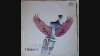 Lawrence - I believe I can fly (F.T.  and company edit)