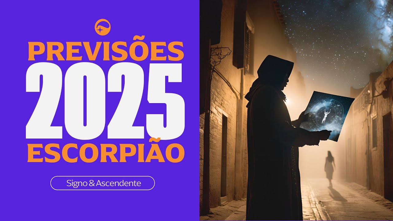 PREVISÕES 2025  PARA O SIGNO DE ESCORPIÃO - “Decidi revelar”