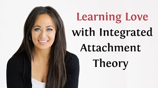 Thais Gibson ~ Learning Love: Attachment Theory
