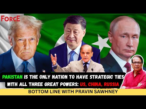 Pakistan is the Only Nation to have Strategic Ties with all Three Great Powers: US, China, Russia