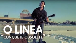 O Linea - Conquête Obsolète (Vidéoclip officiel)