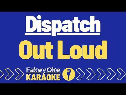 Out Loud - Dispatch