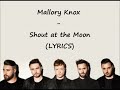 Mallory Knox - Shout at the Moon (LYRICS) 