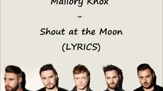 Mallory Knox - Shout at the Moon (LYRICS)