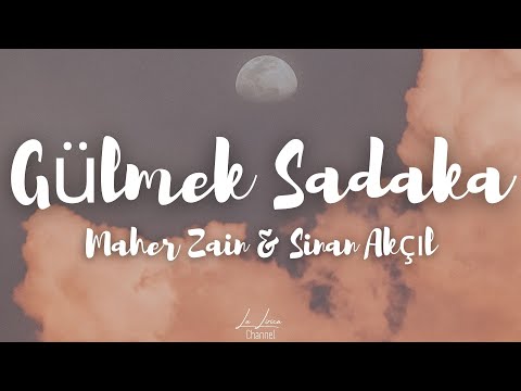 Gülmek Sadaka | Maher Zain & Sinan Akçıl | (Arabic-English) LYRICS VIDEO | La Lirica Channel