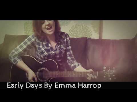 Early Days - Original song by singer songwriter Emma Harrop