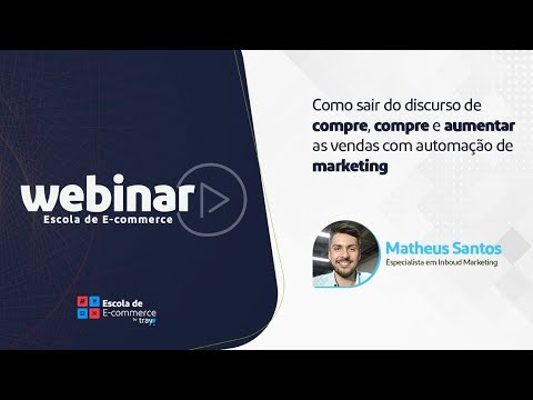 Webinar: Como sair do discurso de compre, compre e aumentar as vendas com automação de marketing