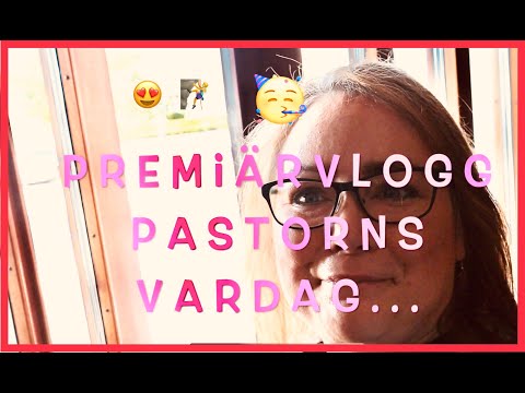 Premiärvlogg  Pastors vardag