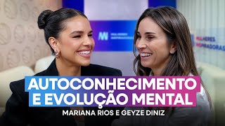 MARIANA RIOS e GEYZE DINIZ - MULHERES INSPIRADORAS #03