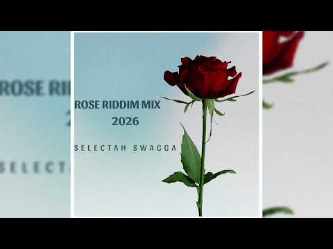 Rose Riddim Mix 2026 | Tempa, Nelly Cottoy , Yung Bredda , Salty , Lady Lava , S Carter & More.