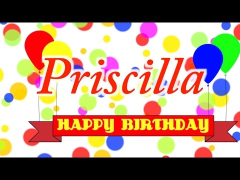 Happy Birthday Priscilla Song
