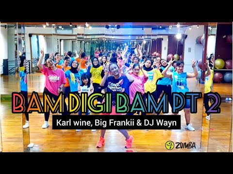 BANG DIGI BAM Pt 2 | Karl Wine, Bigg Frankii & Dj Wayn | ZUMBA | ZIN RIVA | CHOREO ZES OLIVIA 🇮🇩