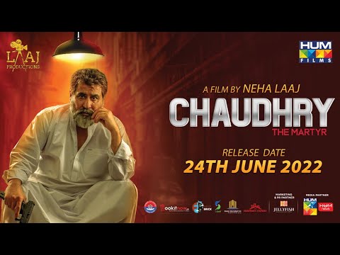 Chaudhry - The Martyr | 24th June 2022 | Official Trailer | Laaj Productions | Hum Films