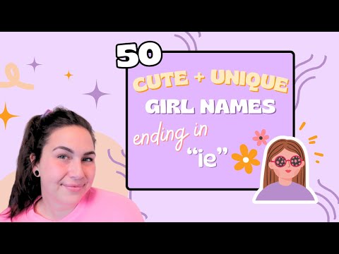 50 CUTE GIRL BABY NAMES ENDING IN "IE" THAT YOU'LL LOVE! Unique Girl Name Ideas 💜