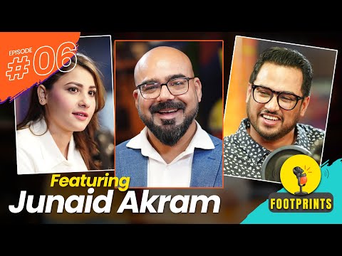 JUNAID AKRAM | HINA ALTAF & SYED ALI PODCAST | FOOTPRINTS PODCAST EP 6