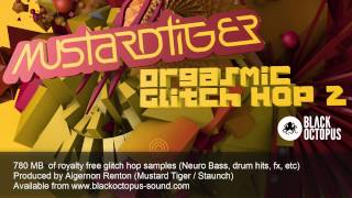 Video thumbnail for Orgasmic Glitch Hop 2 - Mustard Tiger Edition ROYALTY FREE SAMPLES by Black Octopus Sound