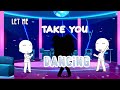 Let Me Take You Dancing Meme Gacha Club