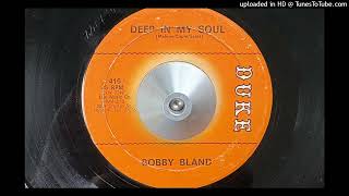 Bobby Bland - Deep in My Soul (Duke) 1967