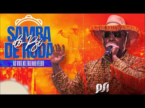 Psirico  - Samba de Roda do Psi (Ao Vivo no Engenho Velho)