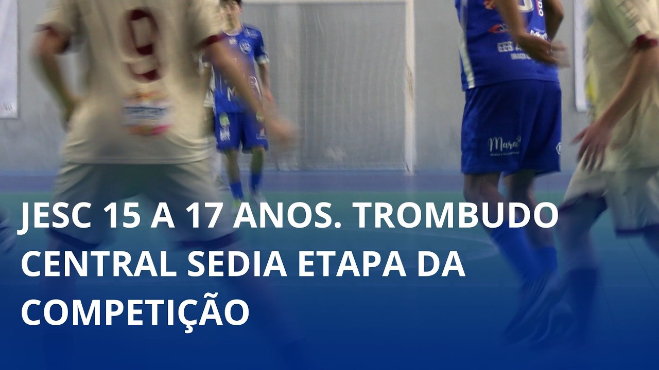 JESC 15 a 17 anos. Trombudo Central sedia etapa da competição