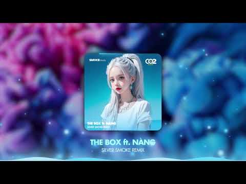 THE BOX ft NÀNG - KAY CHÂU ANH COVER (SILVER SMOKE REMIX)