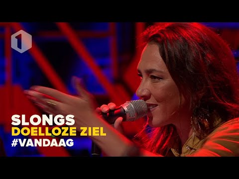 Slongs: Doelloze ziel