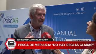MADRYN | FORO PESCAR 2026: PESCA DE MERLUZA, "NO HAY REGLAS CLARAS"