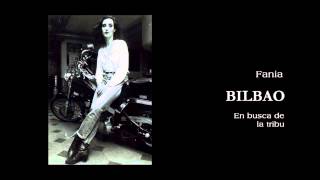 Bilbao | En busca de la tribu | Fania