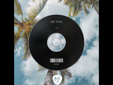 NYXO - My Type
