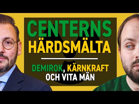 Centerpartiets härdsmälta – Muharrem Demirok, kärnkraft och vita män