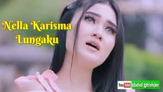 Download lagu Nella kharisma - Lungaku Full Lirik mp3