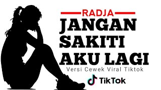 Download lagu RADJA - JANGAN SAKITI AKU LAGI ( AI COVER ) VERSI CEWEK VIRAL TIKTOK mp3