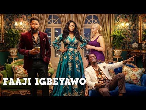FAAJI IGBEYAWO Latest Yoruba Movie 2025 Habeeb Alagbe, Nike Hamza, Mimisola Daniels, Obadare Akinade