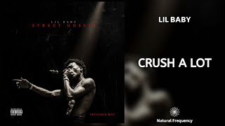 Lil Baby - Crush A Lot (432Hz)