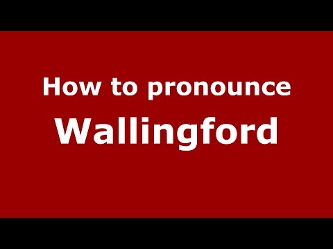 How to pronounce Wallingford