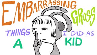Gross things I did as a kid [STORYTIME]
