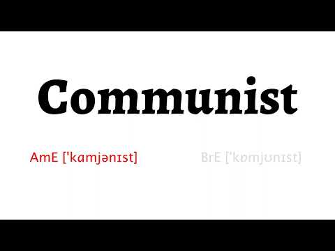 How to Pronounce communist in American English and British English