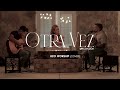 Otra vez - @Un corazon - (Cover) H2o Worship
