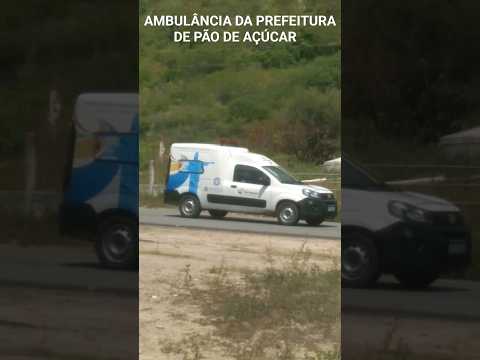 Ambulância Da Prefeitura de Pão de Açúcar Alagoas #ambulância #ambulance #shortvideo