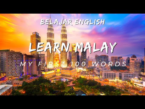 Malay-English Lesson: My First 100 Words: Belajar Bahasa Inggeris: Inggeris Asas: Learn Basic Malay