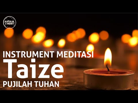 Musik Taize -  Pujilah Tuhan [1 JAM INSTRUMENTAL]