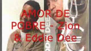 AMOR DE POBRE - Zion &amp; Eddie Dee