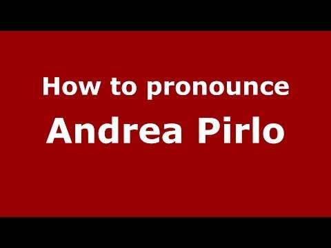 How to pronounce Andrea Pirlo (Italian/Italy)  - PronounceNames.com
