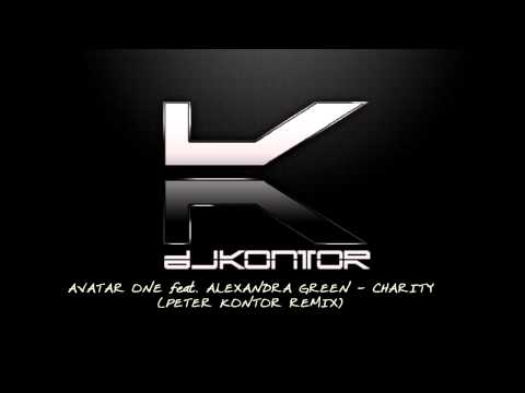 Avatar One feat Alexandra Green - Charity (Peter Kontor Remix)
