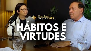 Hábitos e Virtudes | João Malheiro e Letícia Tavares #epp1