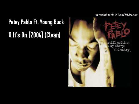 Petey Pablo Ft. Young Buck - O It's On [2004] (Clean)