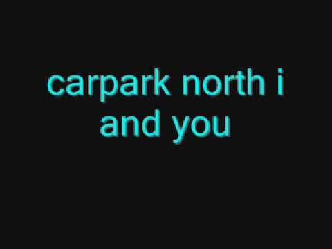carpark north i and you